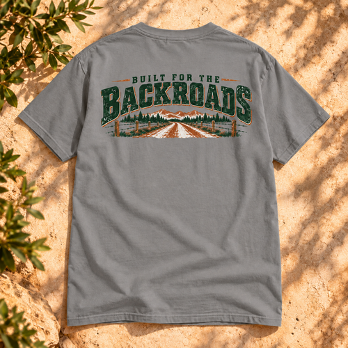 Built for the Backroads T-Shirt — The Outpost Graphics product image