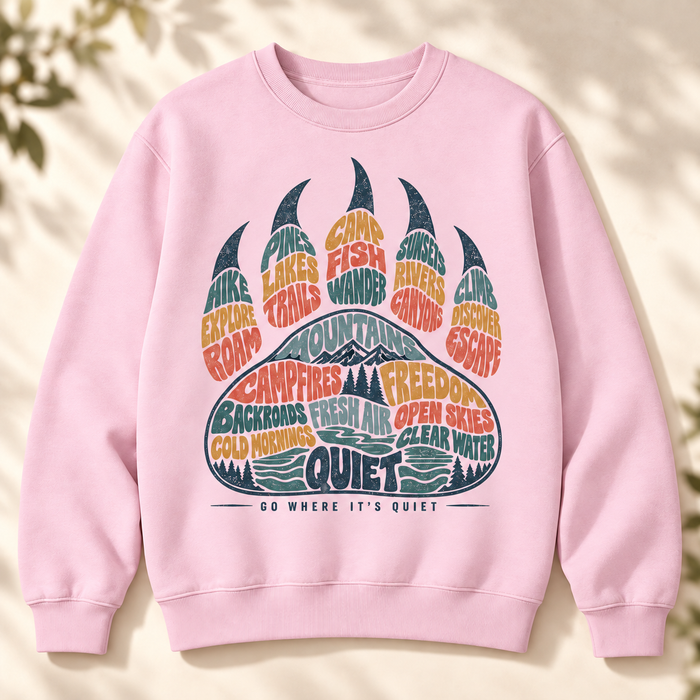 Go Where It's Quiet Paw Sweatshirt