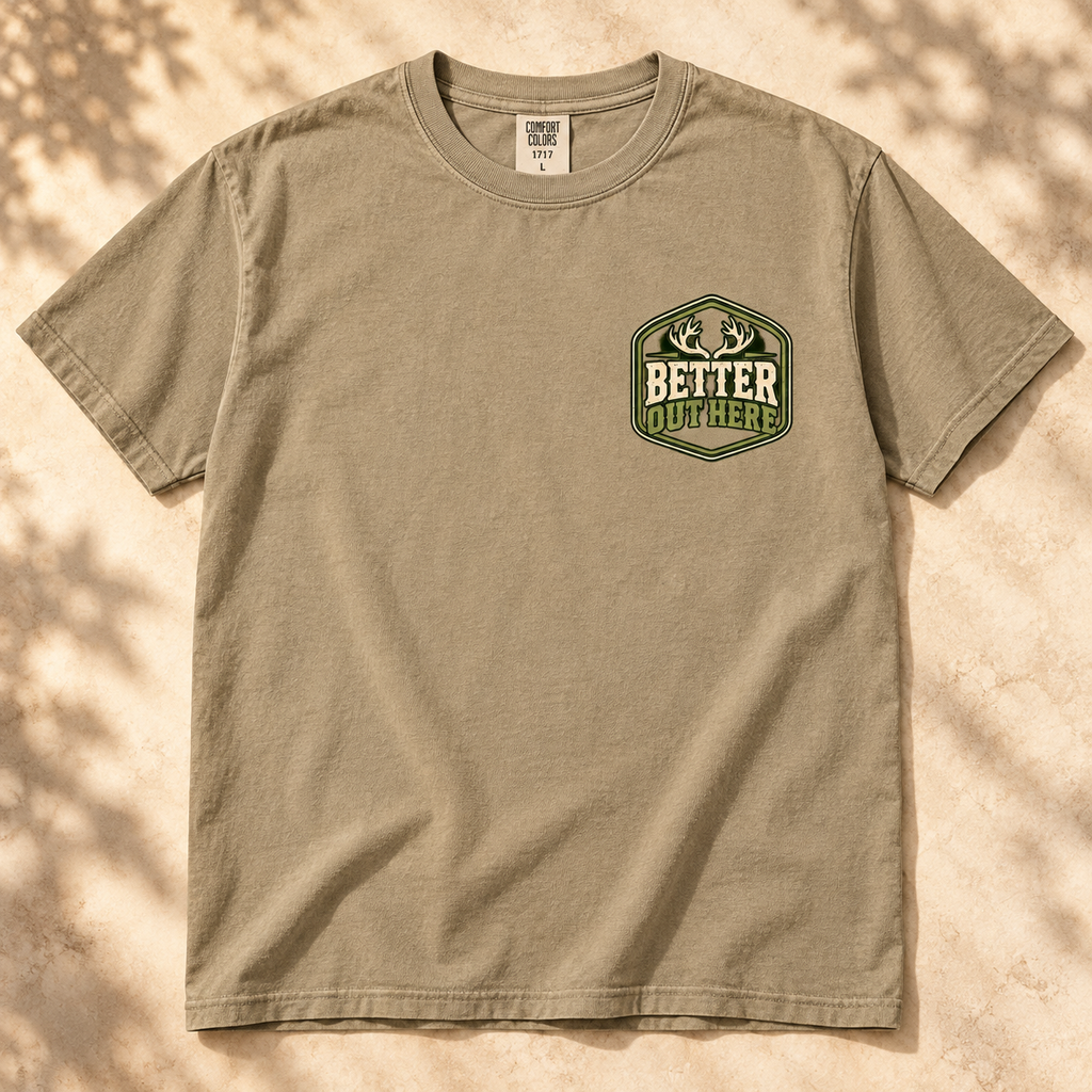 Better Out Here T-Shirt — The Outpost Graphics product image