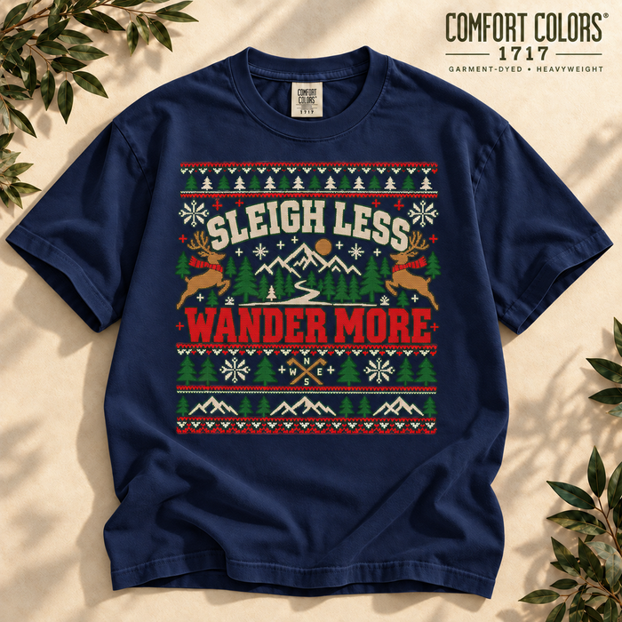 Sleigh Less Wander More T-Shirt