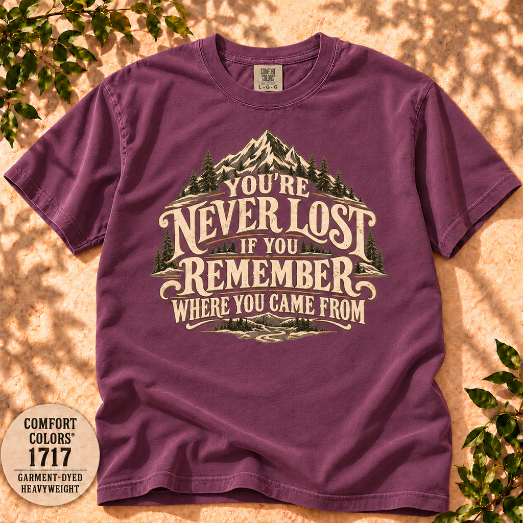 You're Never Lost Mountain T-Shirt — The Outpost Graphics product image