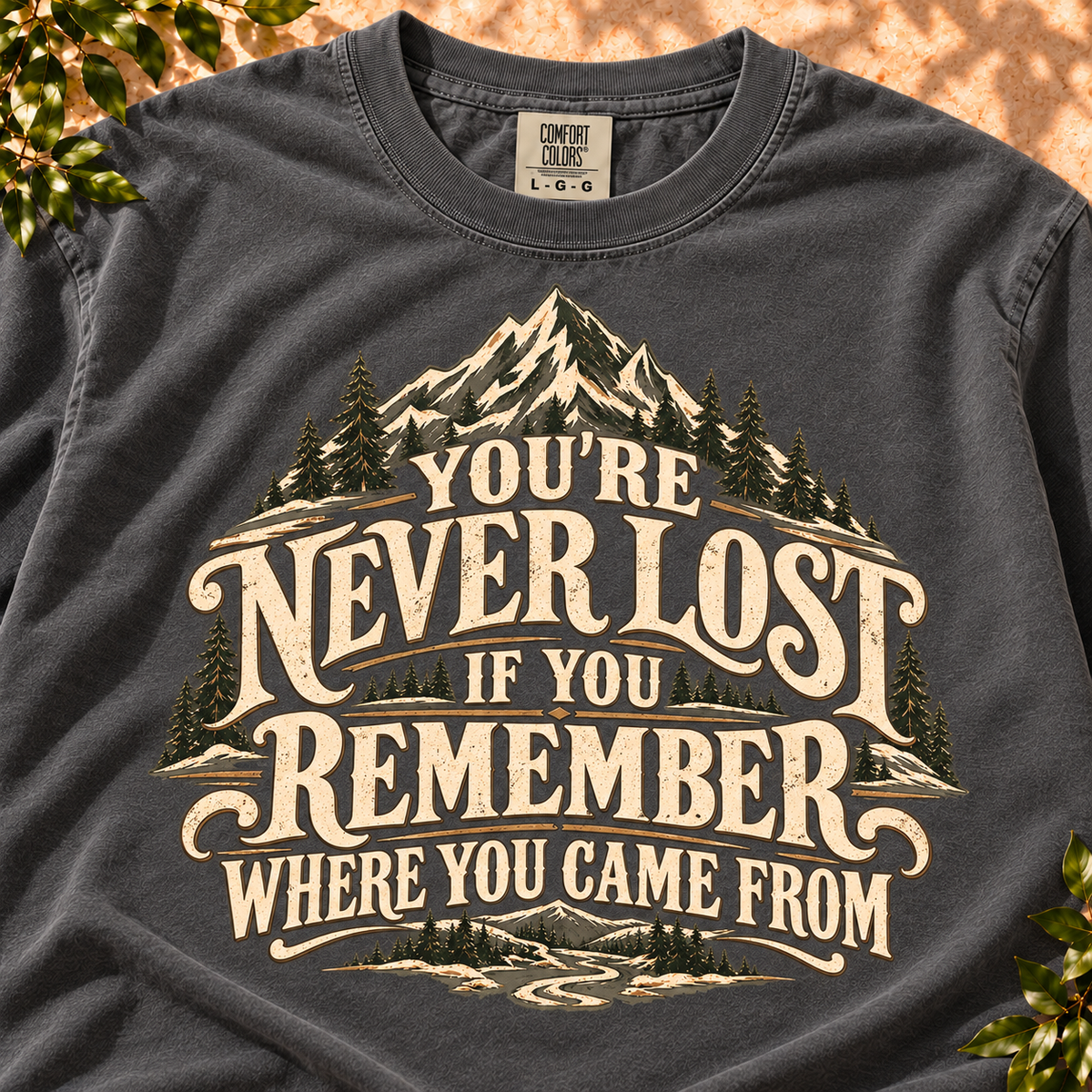 You're Never Lost Mountain T-Shirt — The Outpost Graphics product image